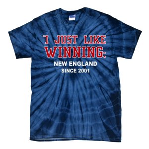 I Just Like Winning New England Tie-Dye T-Shirt