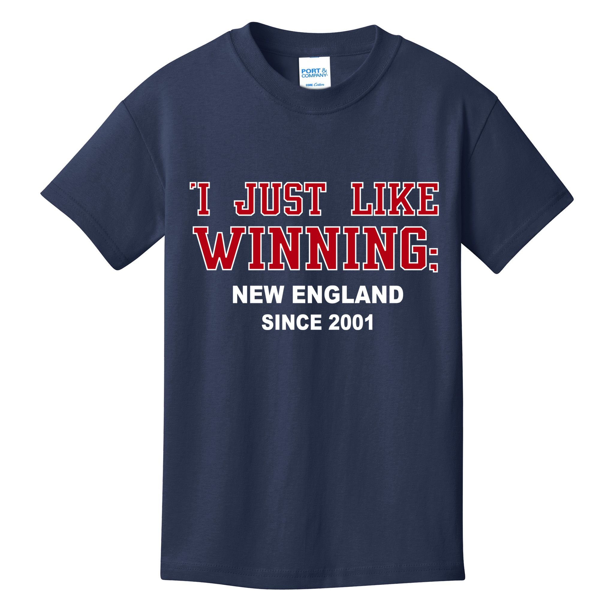I Just Like Winning New England Kids T-Shirt