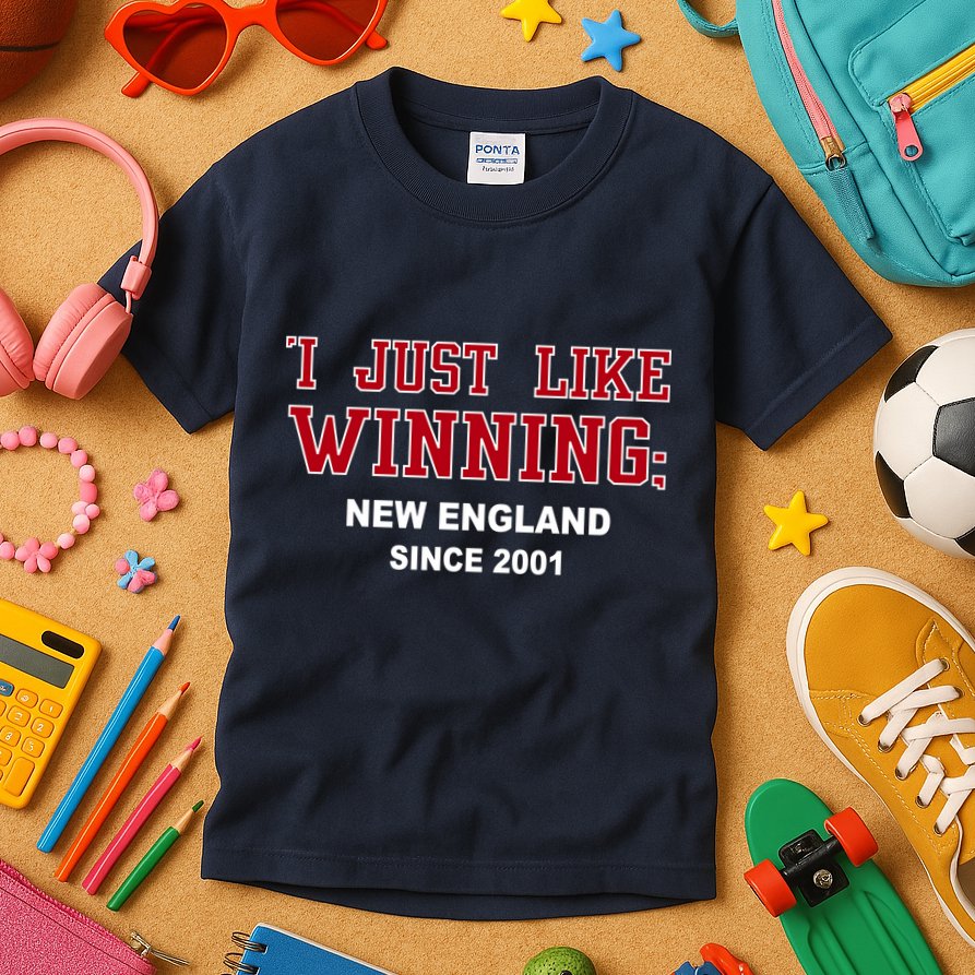 I Just Like Winning New England Kids T-Shirt
