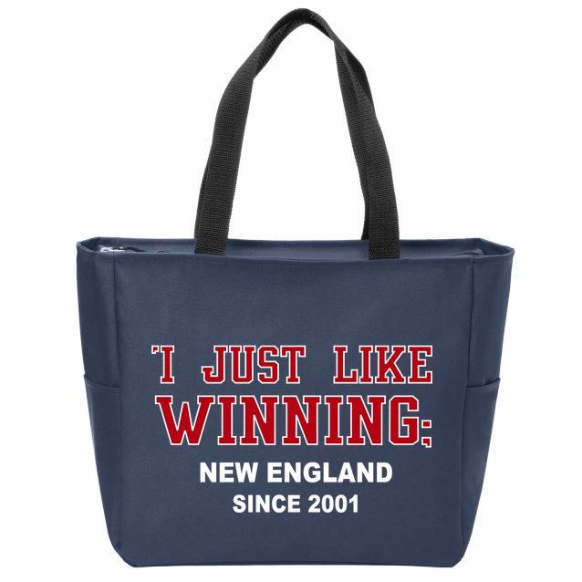 I Just Like Winning New England Zip Tote Bag