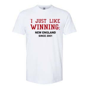 I Just Like Winning New England Softstyle CVC T-Shirt