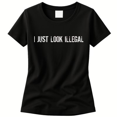 I Just Look Illegal Womens T-Shirt