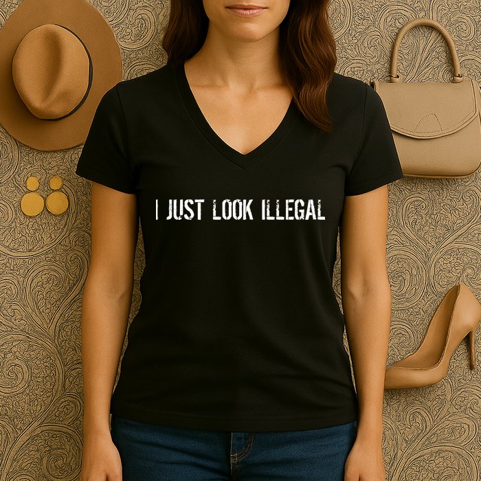 I Just Look Illegal Women's V-Neck T-Shirt