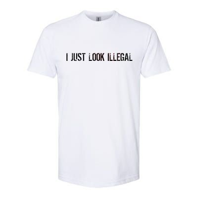 I Just Look Illegal Softstyle® CVC T-Shirt