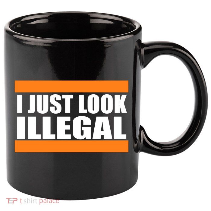 I Just Look Illegal Box 11oz C Handle Ceramic Mug