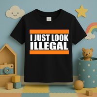 I Just Look Illegal Box Toddler T-Shirt