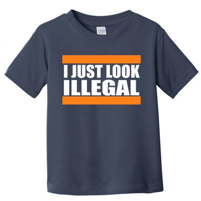 I Just Look Illegal Box Toddler T-Shirt