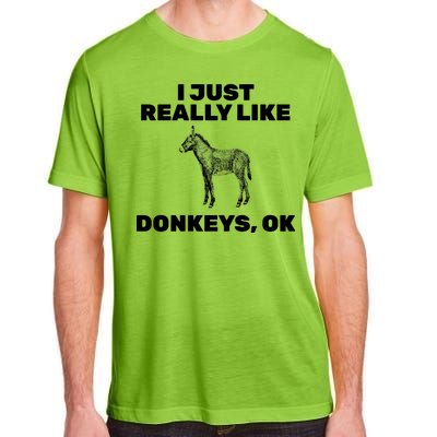 I Just Really Like Donkeys Ok Adult ChromaSoft Performance T-Shirt