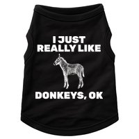 I Just Really Like Donkeys Ok Doggie Tank