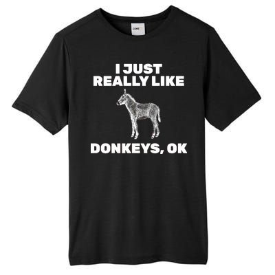 I Just Really Like Donkeys Ok Tall Fusion ChromaSoft Performance T-Shirt