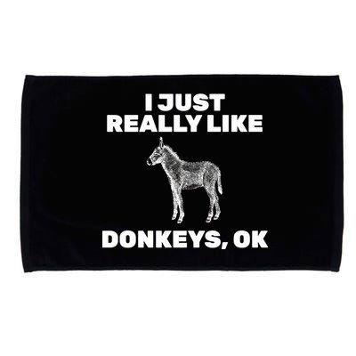 I Just Really Like Donkeys Ok Microfiber Hand Towel