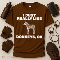 I Just Really Like Donkeys Ok Performance Shirt