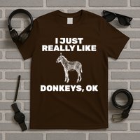 I Just Really Like Donkeys Ok T-Shirt