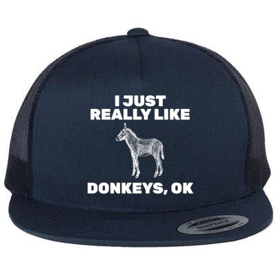 I Just Really Like Donkeys Ok Flat Bill Trucker Hat