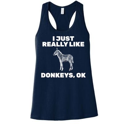 I Just Really Like Donkeys Ok Women's Racerback Tank