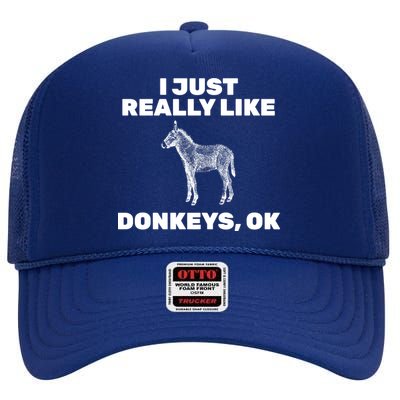 I Just Really Like Donkeys Ok High Crown Mesh Back Trucker Hat