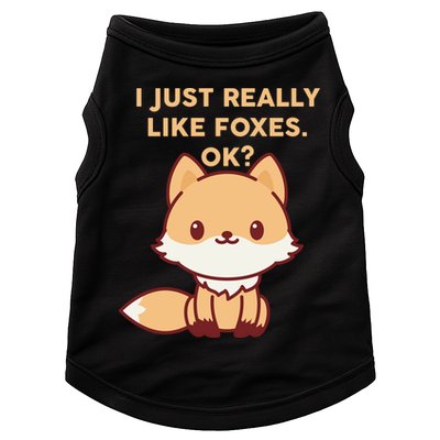 I Just Really Like Foxes OK Doggie Tank