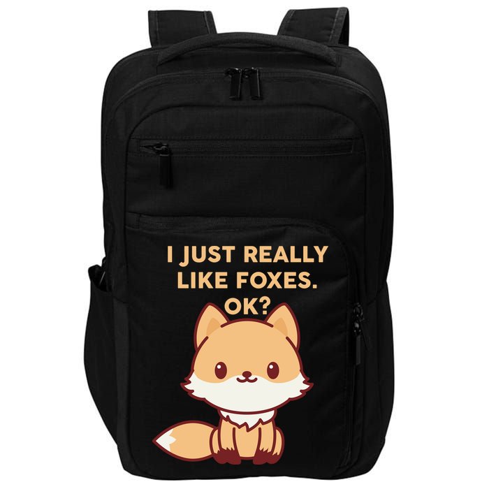 I Just Really Like Foxes OK Impact Tech Backpack