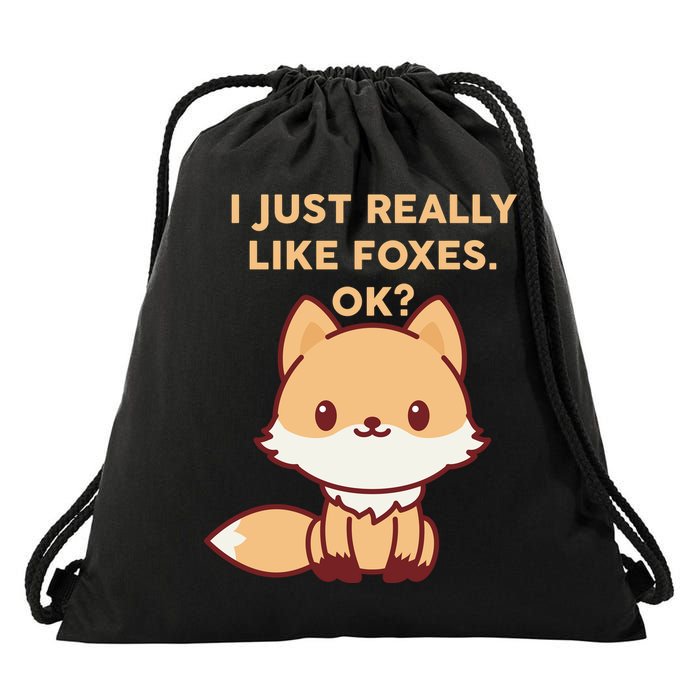 I Just Really Like Foxes OK Drawstring Bag