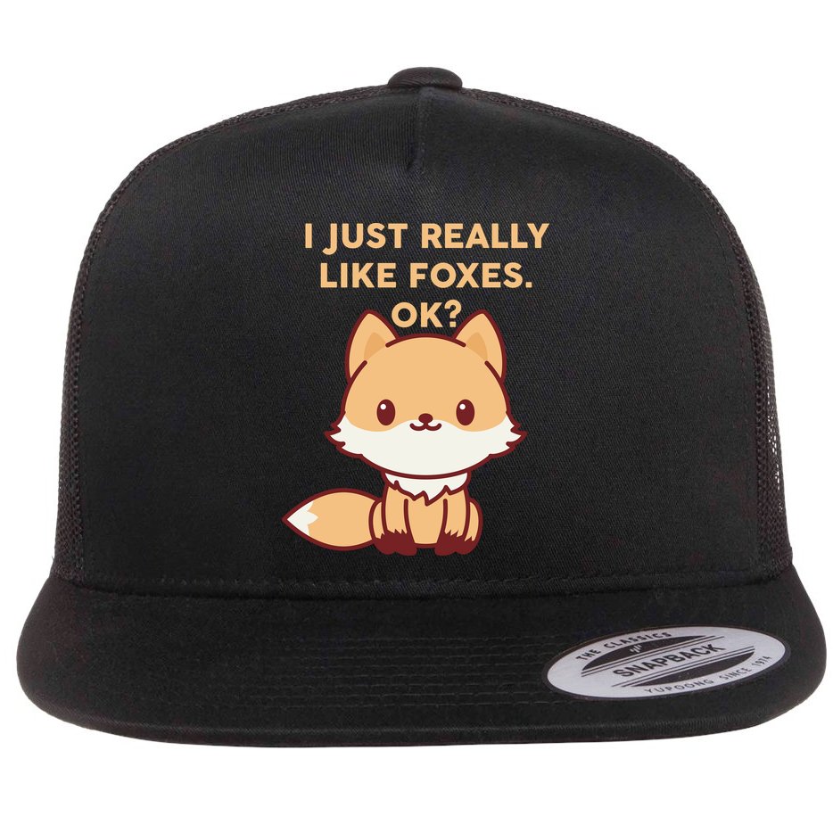 I Just Really Like Foxes OK Flat Bill Trucker Hat