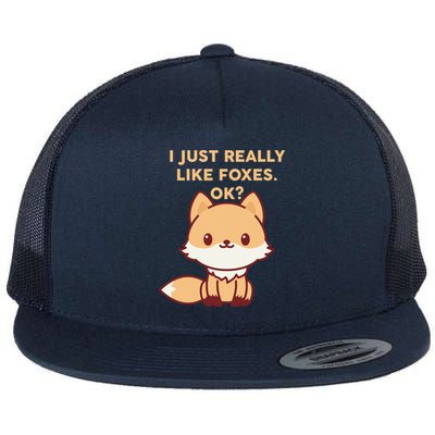 I Just Really Like Foxes OK Flat Bill Trucker Hat