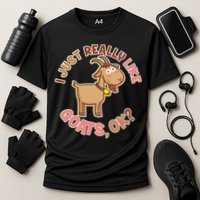 I Just Really Like Goats Ok? Cooling Performance Crew T-Shirt