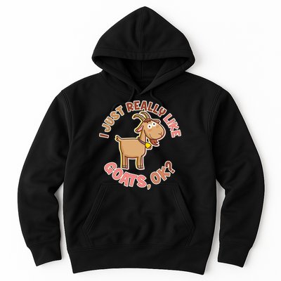 I Just Really Like Goats Ok? Hoodie