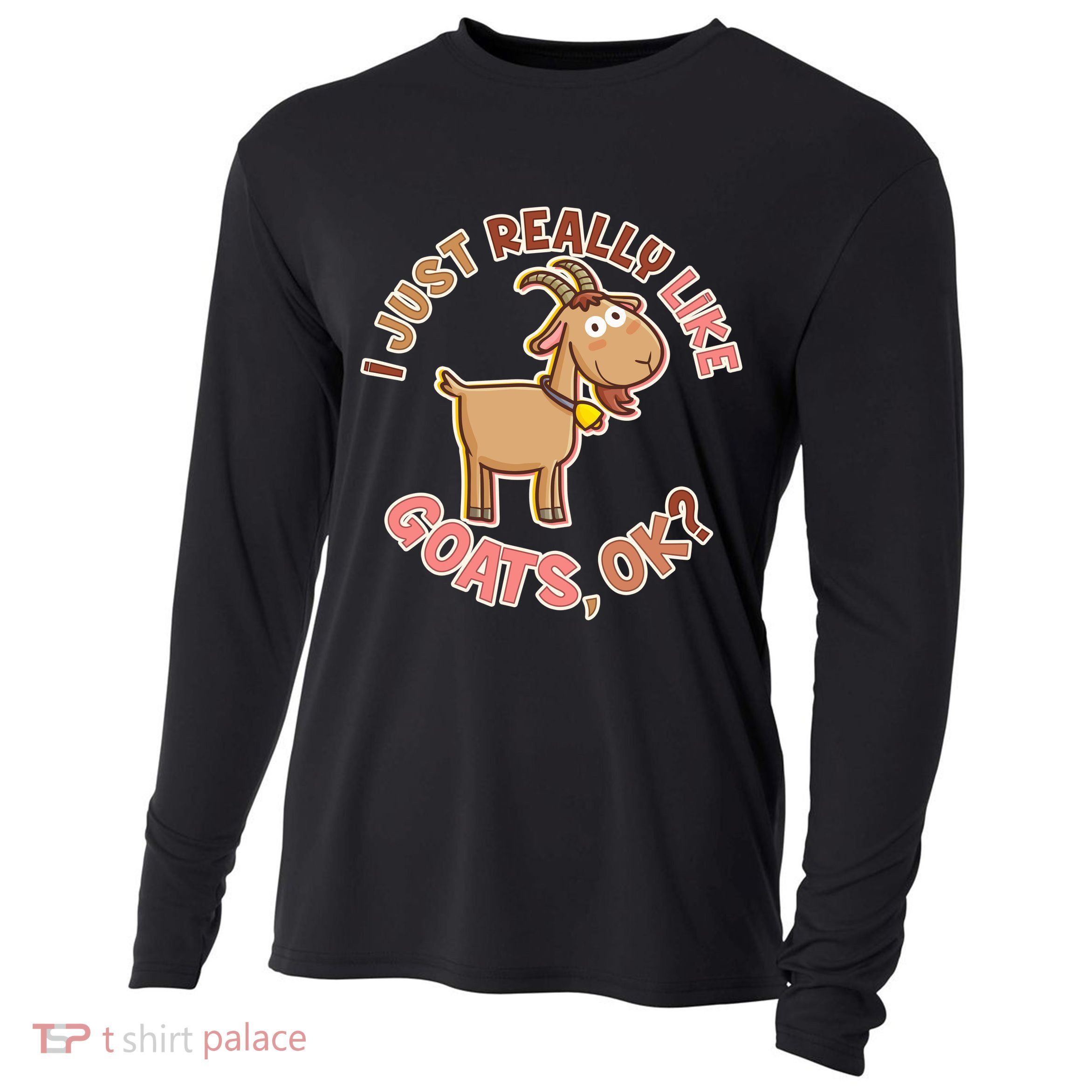 I Just Really Like Goats Ok? Cooling Performance Long Sleeve Crew