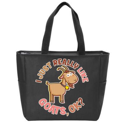 I Just Really Like Goats Ok? Zip Tote Bag