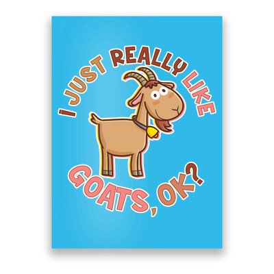I Just Really Like Goats Ok? Poster