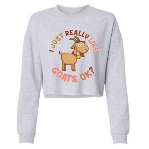 I Just Really Like Goats Ok? Cropped Pullover Crew