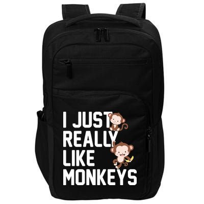 I Just Really Like Monkeys Impact Tech Backpack