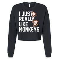 I Just Really Like Monkeys Cropped Pullover Crew