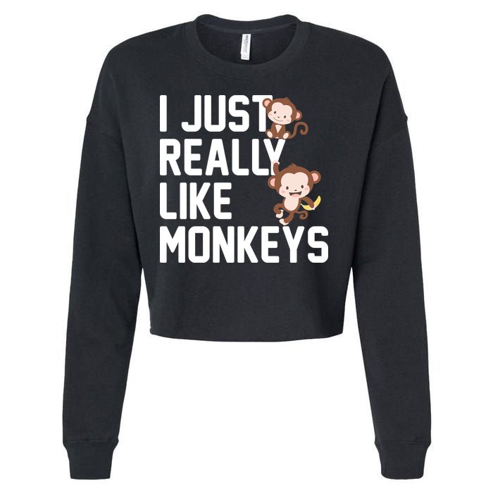 I Just Really Like Monkeys Cropped Pullover Crew