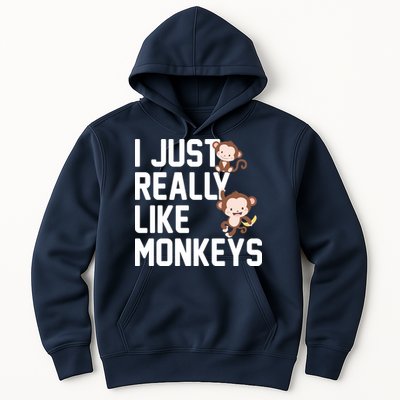 I Just Really Like Monkeys Hoodie