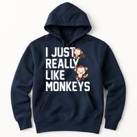 I Just Really Like Monkeys Hoodie