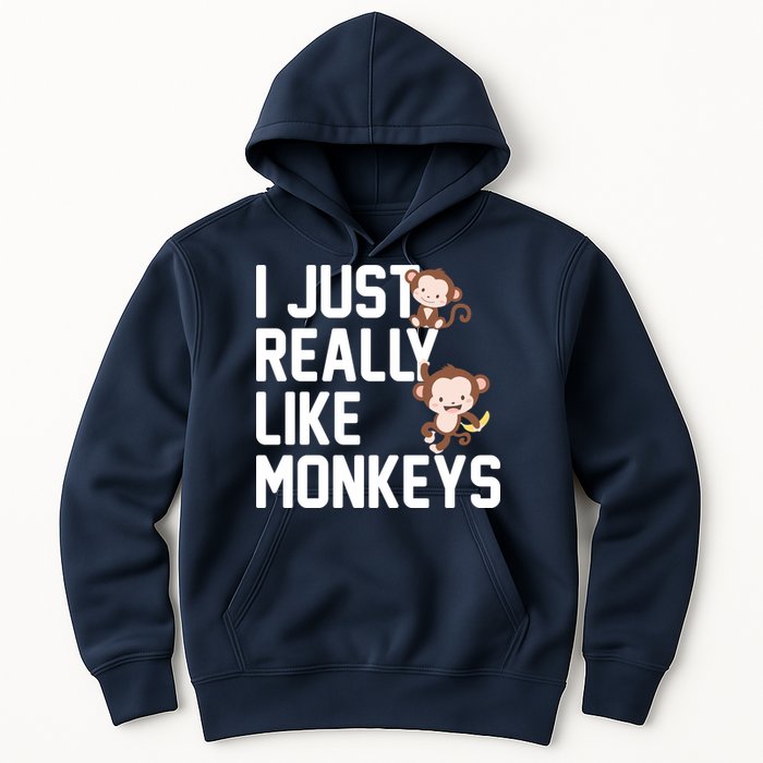 I Just Really Like Monkeys Hoodie