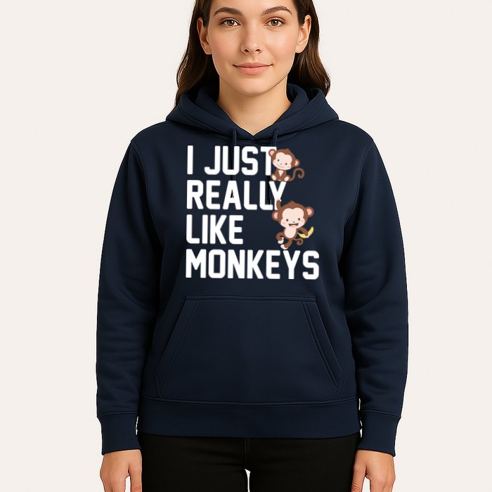 I Just Really Like Monkeys Hoodie