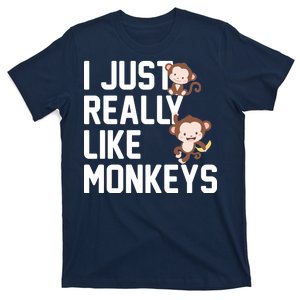 I Just Really Like Monkeys T-Shirt