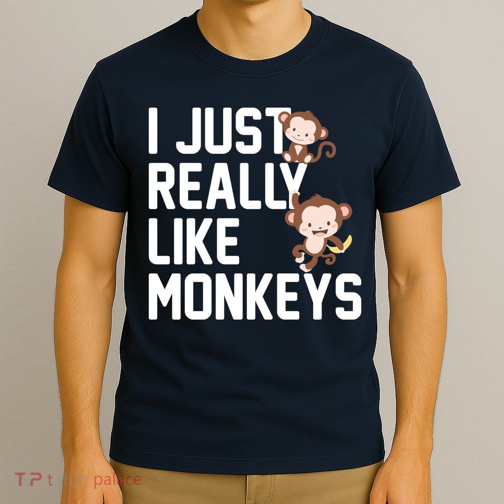 I Just Really Like Monkeys T-Shirt