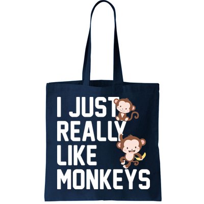 I Just Really Like Monkeys Bag