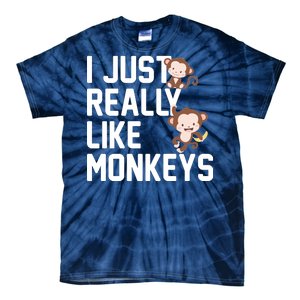 I Just Really Like Monkeys Tie-Dye T-Shirt