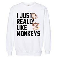 I Just Really Like Monkeys Garment-Dyed Sweatshirt