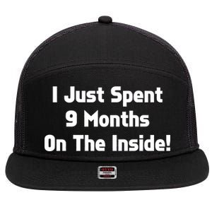 I Just Spent 9 Months on the Inside 7 Panel Mesh Trucker Snapback Hat