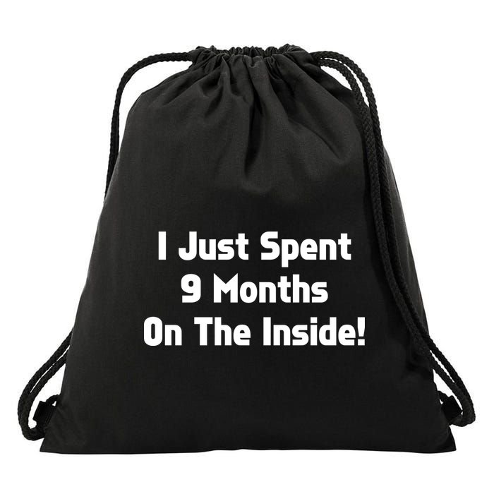 I Just Spent 9 Months on the Inside Drawstring Bag
