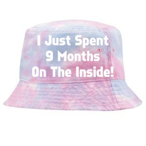 I Just Spent 9 Months on the Inside Tie-Dyed Bucket Hat