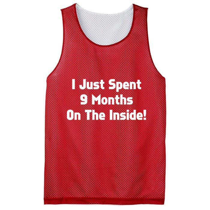 I Just Spent 9 Months on the Inside Mesh Reversible Basketball Jersey Tank