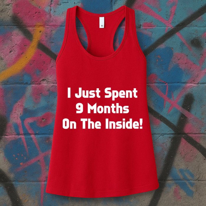 I Just Spent 9 Months on the Inside Womens Tank Top