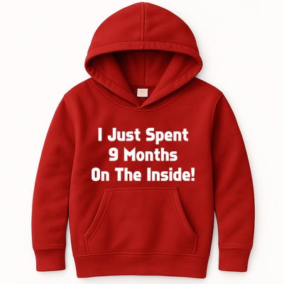 I Just Spent 9 Months on the Inside Kids Hoodie