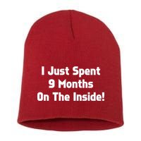 I Just Spent 9 Months on the Inside Short Acrylic Beanie
